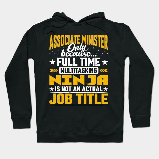 Associate Minister Job Title - Associate Political Leader Hoodie by Pizzan